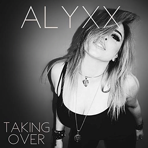Alyxx : Taking Over